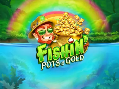 Fishin' Pots of Gold